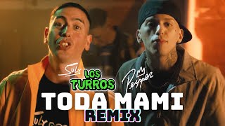 Toda Mami Remix  Los Turros Peipper [upl. by Bergman]