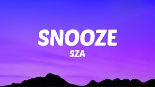 SZA  Snooze Lyrics [upl. by Aivatnohs]