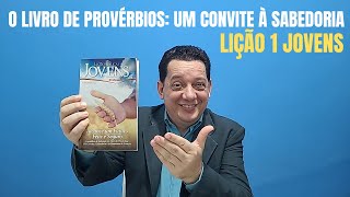 O livro de Provérbios um convite à sabedoria  Lição 1 Jovens  4° Trimestre 2024 Escola Dominical [upl. by Enida]