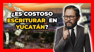 ¿Cuánto cuesta ESCRITURAR en YUCATÁN 🤔  Jerry Medina [upl. by Inus993]