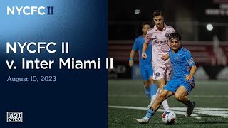 Match Highlights  NYCFC II vs Inter Miami CF II  August 10 2023 [upl. by Monti]