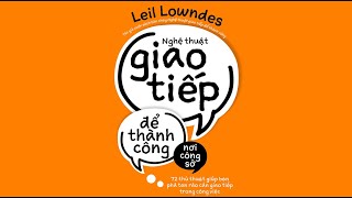 Sách Nói Nghệ Thuật Giao Tiếp Để Thành Công Nơi Công Sở  Chương 1  Leil Lowndes [upl. by Connie178]