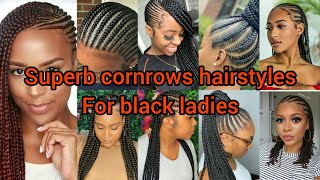 Best cornrows hairstyles for elegant ladies  Braids Hairstyles for black ladies  Cornrows styles [upl. by Ahsitaf545]