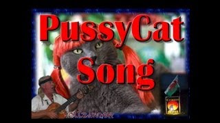 Pussycat Song  quotJust a Friendly Little Catquot [upl. by Navy251]