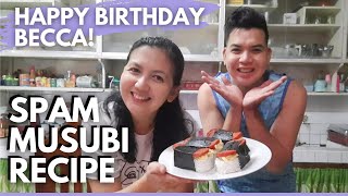 Surprise Breakfast for Beccas Birthday  SPAM Musubi Filipino Style  Happy Birthday beccanemen8977 [upl. by Ecirtnas]