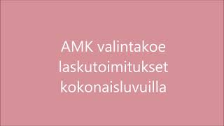 AMK valintakoe Laskutoimituksia kokonaisluvuilla [upl. by Neened]