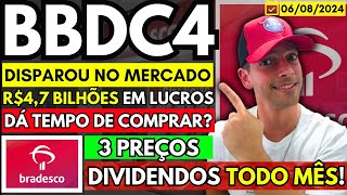 BRADESCO  VALE A PENA COMPRAR AÇÕES BBDC4  PAGA DIVIDENDOS TODOS OS MESES  3 PREÇOS IMPERDÍVEIS [upl. by Mcquade]