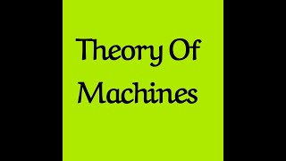 Theory of Machines1 [upl. by Bibeau]