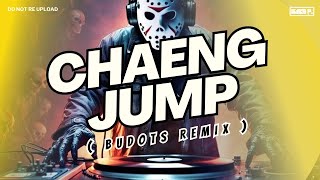 NEW TRENDING TIKTOK  CHAENG JUMP  BUODTS REMIX  DJ GABS P [upl. by Teuton53]