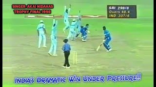 Indias Dramatic Comeback Win in a High Scoring Thriller  SingerAkai Nidahas Trophy Final 1998 [upl. by Shanley]