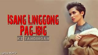 Isang Linggong Pag ibig Kz Tandingan Lyrics [upl. by Hibbitts]