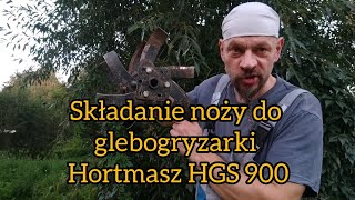 Składanie Noży Do Glebogryzarki  Szybki I Łatwy Sposób  Hortmasz HGS 900 [upl. by Dale887]