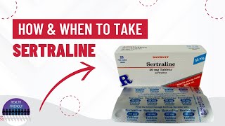 How amp When To Take Sertraline [upl. by Ahsratan495]