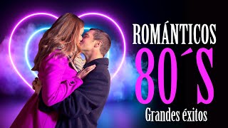 Románticos 80´s  los éxitos más románticos en español [upl. by Nonie]