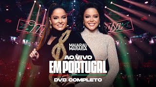 Maiara e Maraisa  DVD Completo Ao Vivo em Portugal [upl. by Aielam]