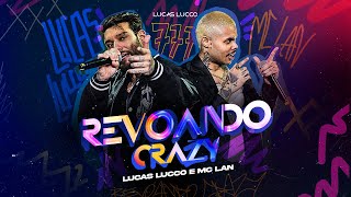 Lucas Lucco e ​⁠MC Lan  Revoando Crazy [upl. by Bokaj]