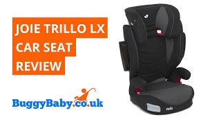 Joie Trillo LX Car Seat Review  BuggyBaby Reviews [upl. by Gregory]