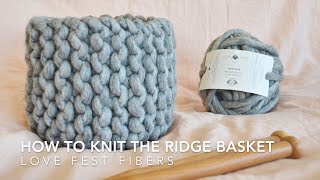 Chunky Knit Basket Tutorial with Love Fest Fibers [upl. by Akieluz]