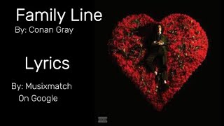 Family Line  Conan Gray  Lyrics [upl. by Crandall545]