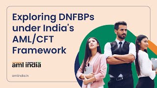 Exploring DNFBPs under Indias AMLCFT Framework  AML India [upl. by Llaccm]