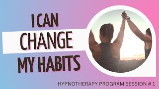 I Can Change Hypnotherapy  Session 1 [upl. by Nahtanha]