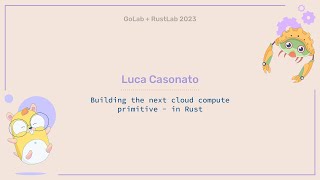 Building the next cloud compute primitive in Rust  Luca Casonato [upl. by Turmel]