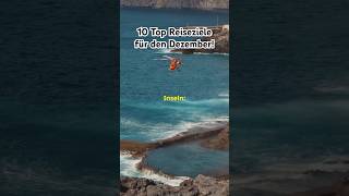 10 Top Reiseziele für den Dezember [upl. by Lotta]