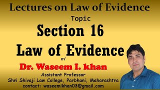 Section 16 of Indian Evidence Act 1872  Lectures on Law of Evidence Part 13 [upl. by Kunz89]