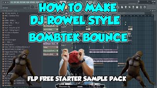 DJ ROWEL STYLE HOW TO MAKE BOMBTEK BUDOTS I FREE FLP amp STASTER SAMPLE PACK [upl. by Isolde320]