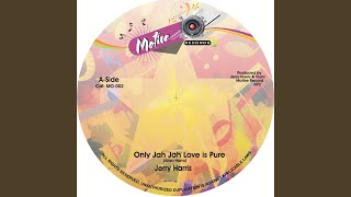 Only Jah Jah Love Is Pure [upl. by Avek]