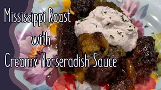 Mississippi Roast amp Creamy Horseradish Sauce  Make Dinner With Me [upl. by Norvan]