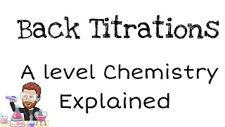 Back Titrations  A level Chemistry [upl. by Lombardy]