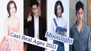 Moonlight Cast Real Ages And Real Names 2021 Chinese Drama 2021 Crazy Biography [upl. by Truda354]