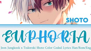 My Hero AcademiaTODOROKI SHOTO Sing  Euphoria  BTSJEON JUNGKOOK Color Coded Lyrics HamRomEng [upl. by Bale]