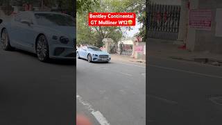 Bentley Continental GT Mulliner W12🤩 bentley continentalgt shorts luxurycar luxury chennai [upl. by Cristal]