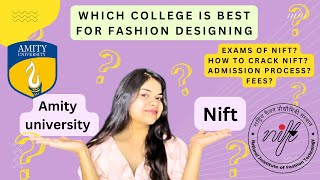 Amity or NIFT for Fashion designing🤔❗ Full Admission process of NIFT  Must Watch 😲 [upl. by Ludovick215]