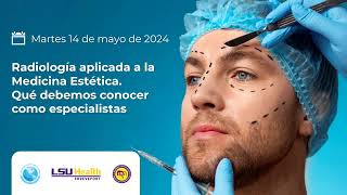 WEBINAR SOBRE RADIOLOGÍA APLICADA A LA MEDICINA ESTÉTICA QUÉ DEBEMOS CONOCER COMO ESPECIALISTAS [upl. by Aynahs]