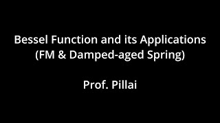 Bessel Function and its Applications FM and Dampedaged Spring [upl. by Neztnaj]