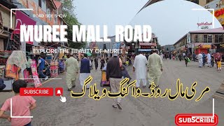 Muree mall road  walking tour  beautiful Muree Pakistan [upl. by Artenal]