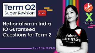 💯10 Guaranteed Questions for Term 2 Nationalism in India  CBSE Class 10 History Ch 2  Term 2 SST [upl. by Freda]