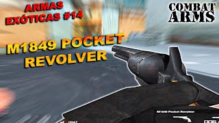 COMBAT ARMS  ARMAS EXÓTICAS 14  M1849 POCKET REVOLVER [upl. by Sedgewake]