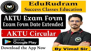 AKTU Exam Form 202425  AKTU Exam Form Date Extended  AKTU Circular  By Vimal Sir [upl. by Zales]