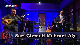 Ahmet Koç amp Serkan Çağrı  Sarı Çizmeli Mehmet Ağa  ROTA [upl. by Jaquelyn720]