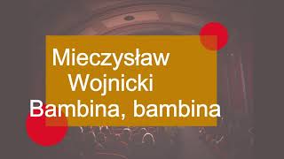 Mieczysław Wojnicki  Bambina bambina 1962 live [upl. by Nylsirk]