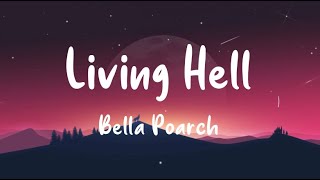 Bella Poarch  Living Hell Lyrics [upl. by Anev81]