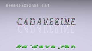 cadaverine  pronunciation [upl. by Fronnia189]