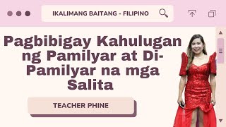 PAGBIBIGAY KAHULUGAN NG PAMILYAR AT DI PAMILYAR NA MGA SALITA [upl. by Crist951]