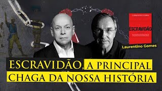 Escravidão um bestseller da História do Brasil  Laurentino Gomes e Leandro Karnal [upl. by Normac]