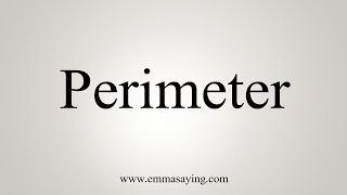 How To Say Perimeter [upl. by Nitsirhc]