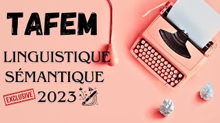 TAFEM 2023 sémantique linguistique Le plus difficile jusquà présent [upl. by Esojnauj563]